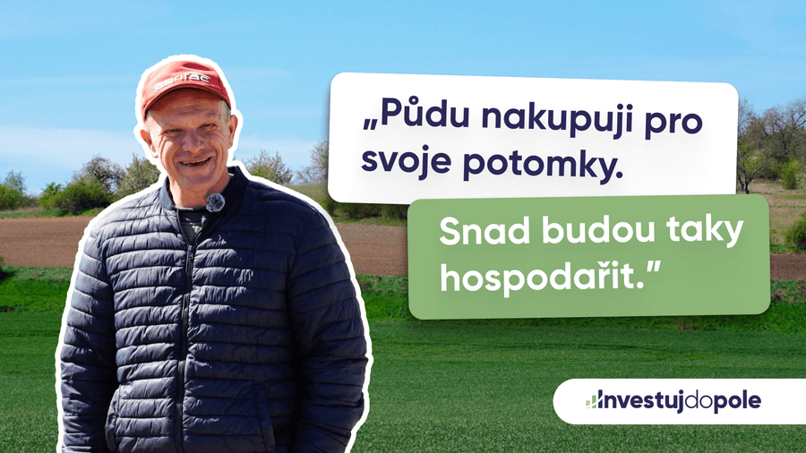 7 úspěšných nákupů půdy: proč farmář z Kolínska důvěřuje Investujdopole